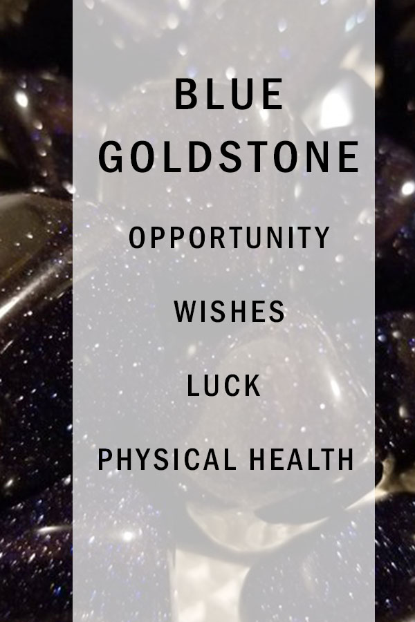 Blue Goldstone crystals with the words opportunity, wishes, luck and physical health