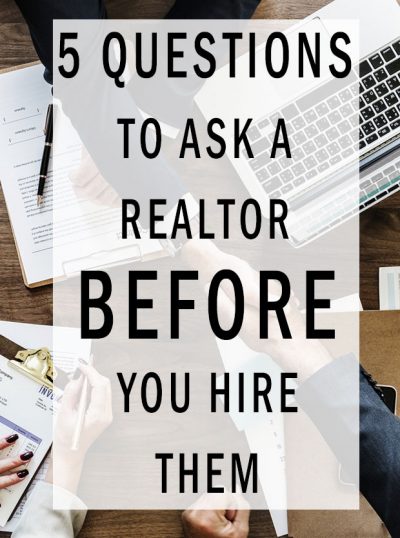 Blog post titles 5 questions to ask a Realtor BEFORE you hire them